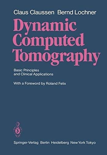 Dynamic Computed Tomography Basic Principles and Clinical Applications