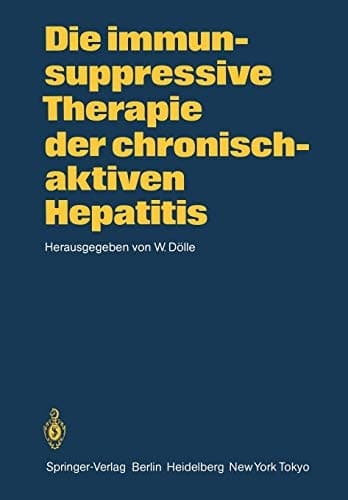 Die immunsuppressive Therapie der chronisch-aktiven Hepatitis