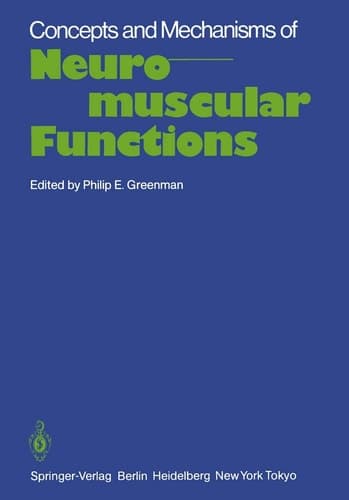 Concepts and Mechanisms of Neuromuscular Functions An International Conference on Concepts and Mechanisms of Neuromuscular Functions