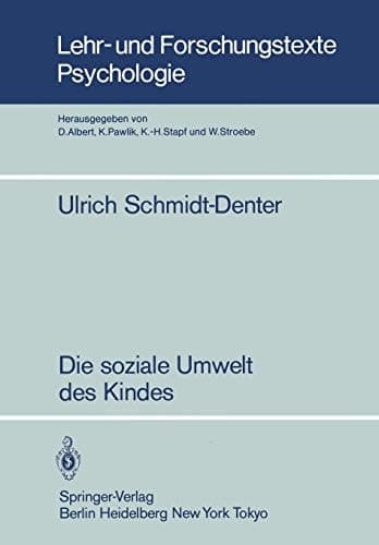 Die soziale Umwelt des Kindes Eine Ökopsychologische Analyse