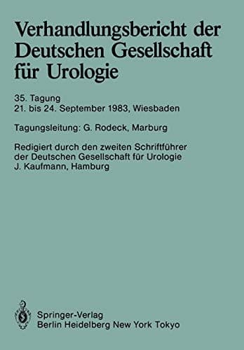 Verhandlungsbericht der Deutschen Gesellschaft für Urologie 21. bis 24. September 1983, Wiesbaden