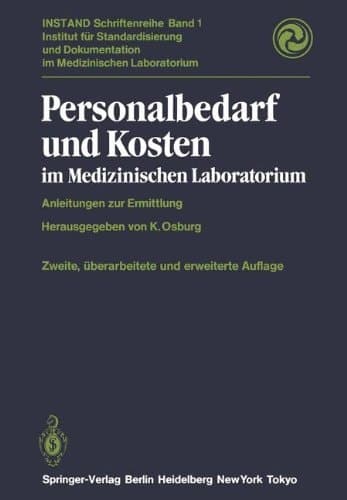 Personalbedarf und Kosten im medizinischen Laboratorium Anleitungen zur Ermittlung