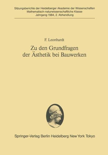Zu den Grundfragen der Ästhetik bei Bauwerken Vorgetragen in der Sitzung vom 23. April 1983