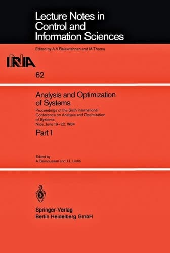 Analysis and Optimization of Systems Proceedings of the Sixth International Conference on Analysis and Optimization of Systems, Nice, June 19–22, 1984. Part 1