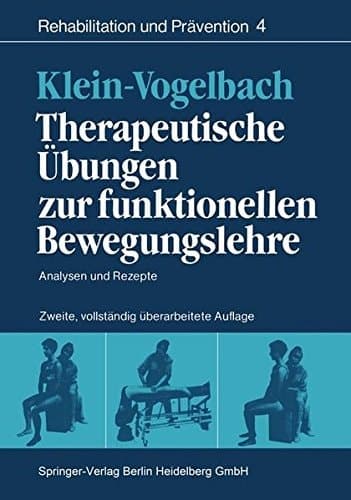 Therapeutische Übungen zur funktionellen Bewegungslehre Analysen und Rezepte