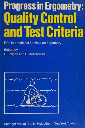 Progress in Ergometry: Quality Control and Test Criteria Fifth International Seminar on Ergometry