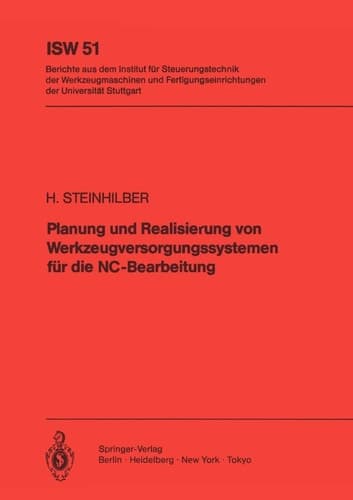 Planung und Realisierung von Werkzeugversorgungssystemen für die NC-Bearbeitung