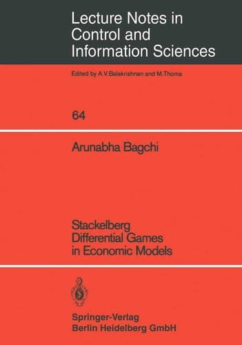 Stackelberg Differential Games in Economic Models (Lecture Notes in Control and Information Sciences, 64)