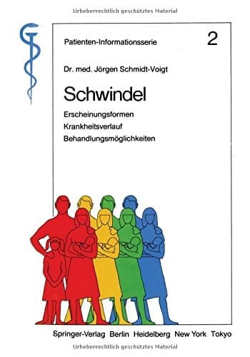 Schwindel Erscheinungsformen, Krankheitsverlauf, Behandlungsmöglichkeiten