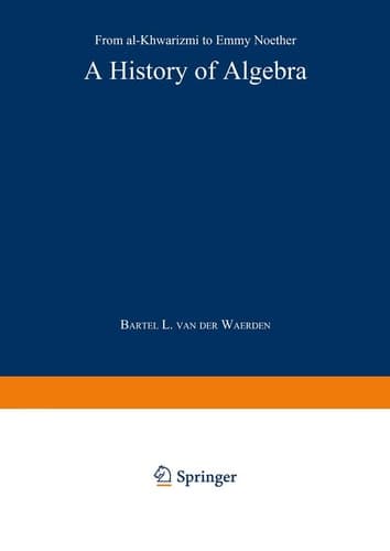 A History of Algebra From al-Khwārizmī to Emmy Noether