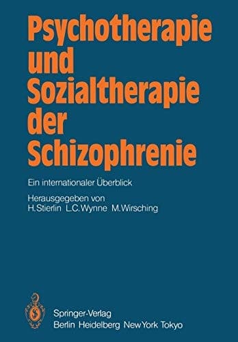 Psychotherapie und Sozialtherapie der Schizophrenie Ein internationaler Überblick