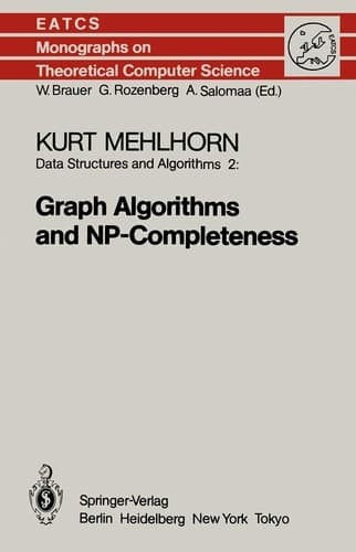 Data Structures and Algorithms 2: Graph Algorithms and NP-Completeness (Eatcs Monographs on Theoretical Computer Science)