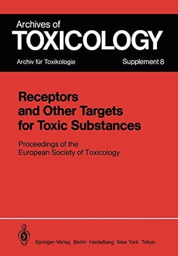 Receptors and Other Targets for Toxic Substances Proceedings of the European Society of Toxicology, Meeting Held in Budapest, June 11–14, 1984