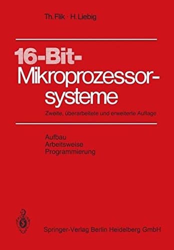 16-Bit-Mikroprozessorsysteme Aufbau, Arbeitsweise und Programmierung
