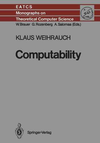 Computability (Monographs in Theoretical Computer Science. An EATCS Series)