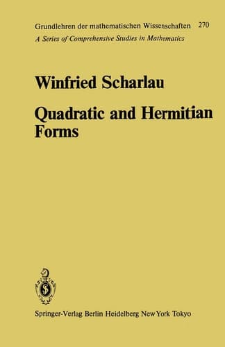 Quadratic and Hermitian Forms (Grundlehren der mathematischen Wissenschaften)