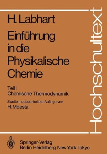 Einführung in die Physikalische Chemie Teil I Chemische Thermodynamik