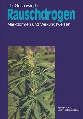 Rauschdrogen Marktformen und Wirkungsweisen