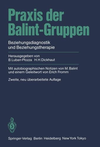 Praxis der Balint-Gruppen Beziehungsdiagnostik und Beziehungstherapie