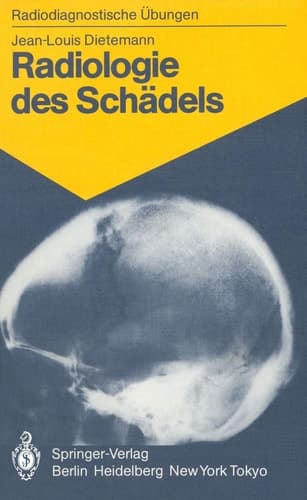Radiologie des Schädels 103 diagnostische Übungen für Studenten und praktische Radiologen