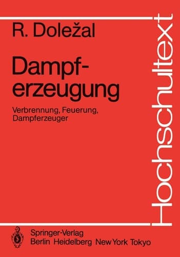 Dampferzeugung Verbrennung, Feuerung, Dampferzeuger