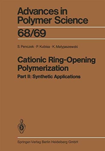 Cationic Ring-Opening Polymerization 2. Synthetic Applications