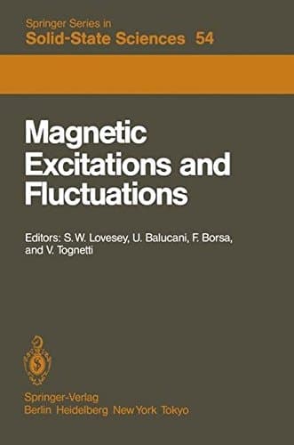 Magnetic Excitations and Fluctuations: Proceedings of an International Workshop, San Miniato, Italy, May 28 – June 1, 1984 (Springer Series in Solid-State Sciences)