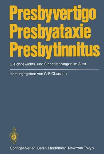 Presbyvertigo Presbyataxie Presbytinnitus Gleichgewichts- und Sinnesstörungen im Alter