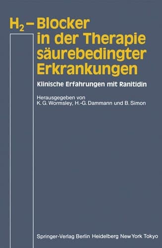 H2-Blocker in der Therapie säurebedingter Erkrankungen Klinische Erfahrungen mit Ranitidin