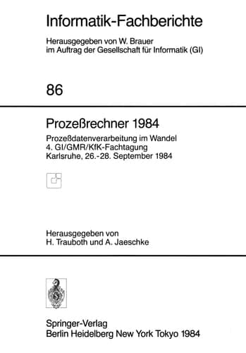 Prozeßrechner 1984: Prozeßdatenverarbeitung im Wandel. 4. GI/GMR/KfK-Fachtagung, Karlsruhe, 26.–28. September 1984 (Informatik-Fachberichte, 86) (German Edition)