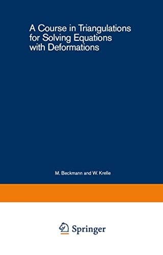 A Course in Triangulations for Solving Equations with Deformations (Lecture Notes in Economics and Mathematical Systems, 234)