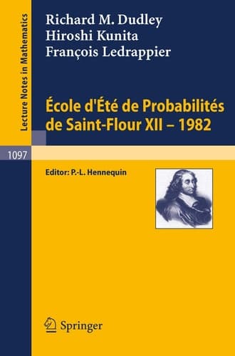 Ecole d'Ete de Probabilites de Saint-Flour XII, 1982 (Lecture Notes in Mathematics, 1097) (French and English Edition)