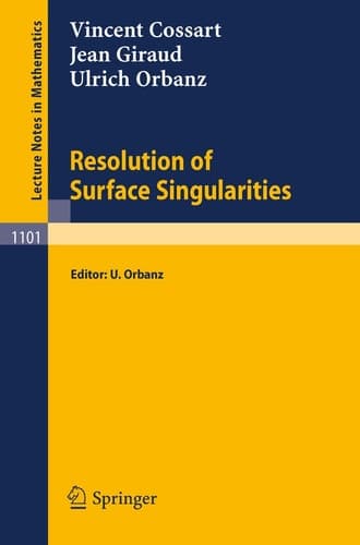 Resolution of Surface Singularities: Three Lectures (Lecture Notes in Mathematics, 1101)