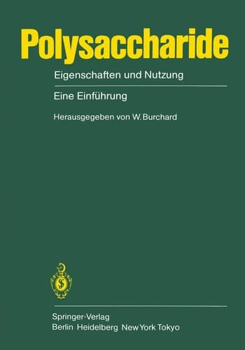 Polysaccharide Eigenschaften und Nutzung Eine Einführung
