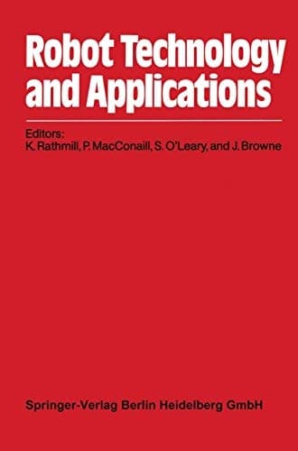 Robot Technology and Applications Proceedings of the 1st Robotics Europe Conference Brussels, June 27–28, 1984