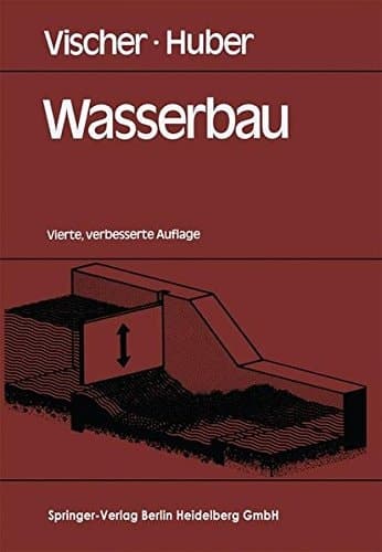 Wasserbau hydrologische Grundlagen, Elemente des Wasserbaues, Nutz- und Schutzbauten an Binnengewässern