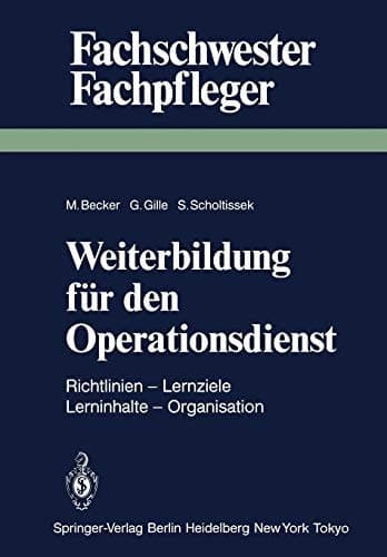 Weiterbildung für den Operationsdienst Richtlinien — Lernziele — Lerninhalte — Organisation