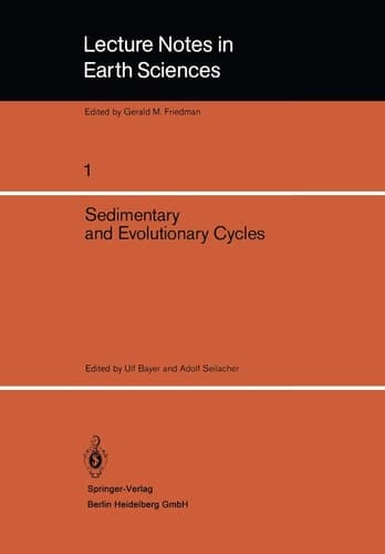 Sedimentary and Evolutionary Cycles (Lecture Notes in Earth Sciences, 1)