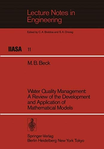 Water Quality Management: A Review of the Development and Application of Mathematical Models (Lecture Notes in Engineering, 11)