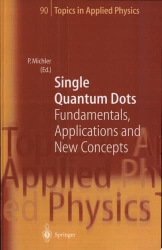Single Quantum Dots Fundamentals, Applications and New Concepts