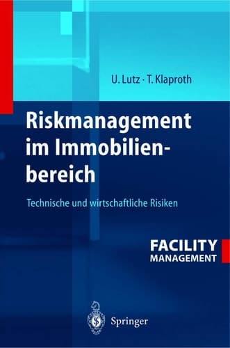 Riskmanagement im Immobilienbereich Technische und wirtschaftliche Risiken