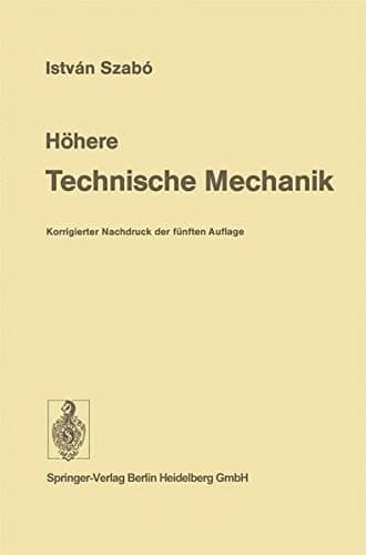 Höhere technische Mechanik nach Vorlesungen