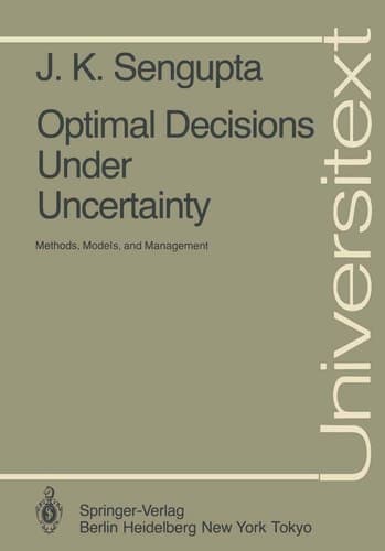Optimal Decisions Under Uncertainty: Methods, Models, and Management (Universitext)