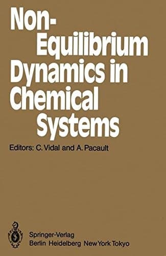 Non-Equilibrium Dynamics in Chemical Systems Proceedings of the International Symposium, Bordeaux, France, September 3–7, 1984