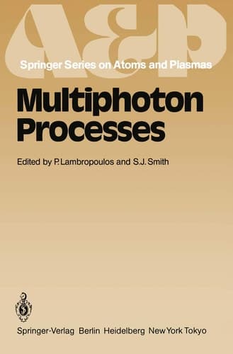 Multiphoton Processes: Proceedings of the 3rd International Conference, Iraklion, Crete, Greece September 5–12, 1984 (Springer Series on Atomic, Optical, and Plasma Physics)