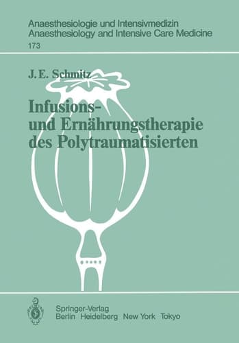 Infusions- und Ernährungstherapie des Polytraumatisierten: Klinische Untersuchungen (Anaesthesiologie und Intensivmedizin Anaesthesiology and Intensive Care Medicine, 173) (German Edition)
