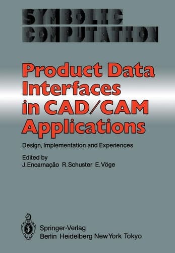 Product Data Interfaces in CAD/CAM Applications: Design, Implementation and Experiences (Symbolic Computation / Computer Graphics - Systems and Applications)