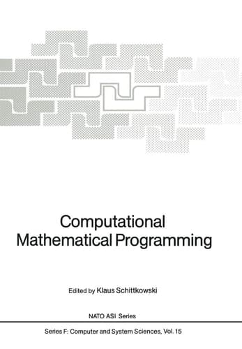 Computational Mathematical Programming (Nato ASI Subseries F:)