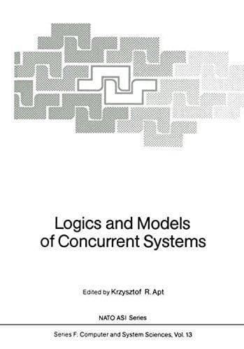 Logics and Models of Concurrent Systems (Nato ASI Subseries F:)