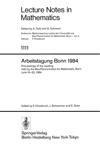 Arbeitstagung Bonn 1984 Proceedings of the Meeting held by the Max-Planck-Institut für Mathematik, Bonn, June 15-22, 1984